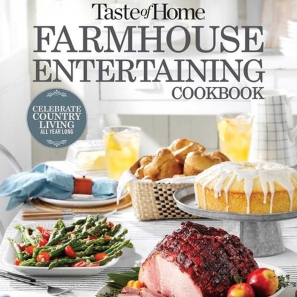 Taste Of Home Farmhouse Entertaining Cookbook